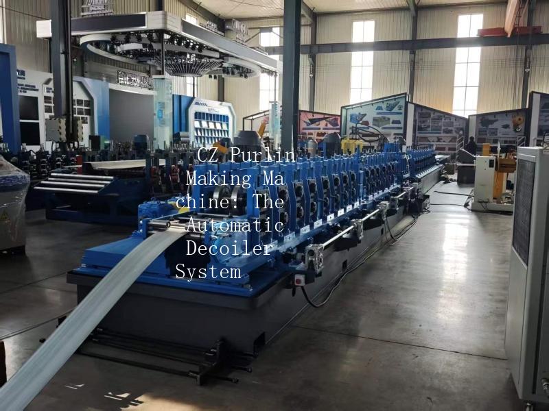 CZ Purlin Making Machine: The Automatic Decoiler System